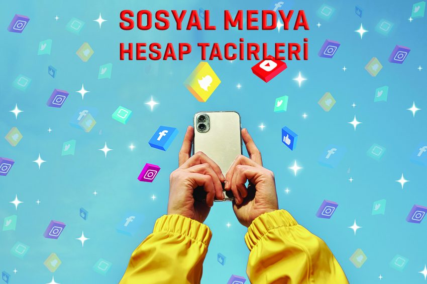 SOSYAL MEDYA  HESAP TACİRLERİ