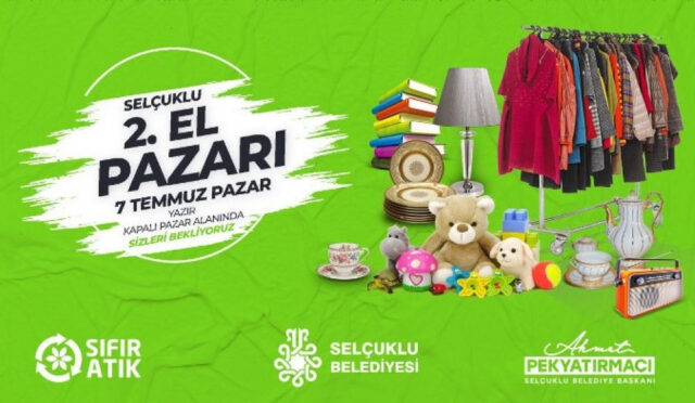 SELÇUKLU’DA “2. EL PAZARI” 7 TEMMUZ PAZAR GÜNÜ KURULACAK