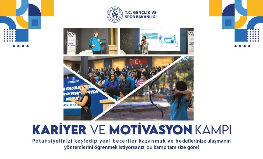 KARİYER VE MOTİVASYON KAMPLARI 3 KASIM’A KADAR DEVAM EDECEK