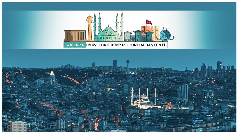 TÜRK DÜNYASININ KALBİ 2026’DA ANKARA’DA ATACAK