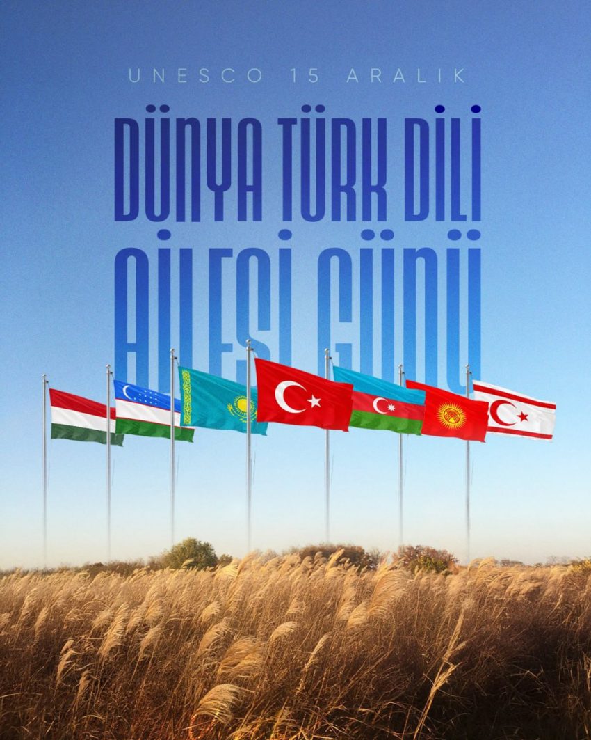 15 ARALIK DÜNYA TÜRK DİLİ AİLESİ GÜNÜ