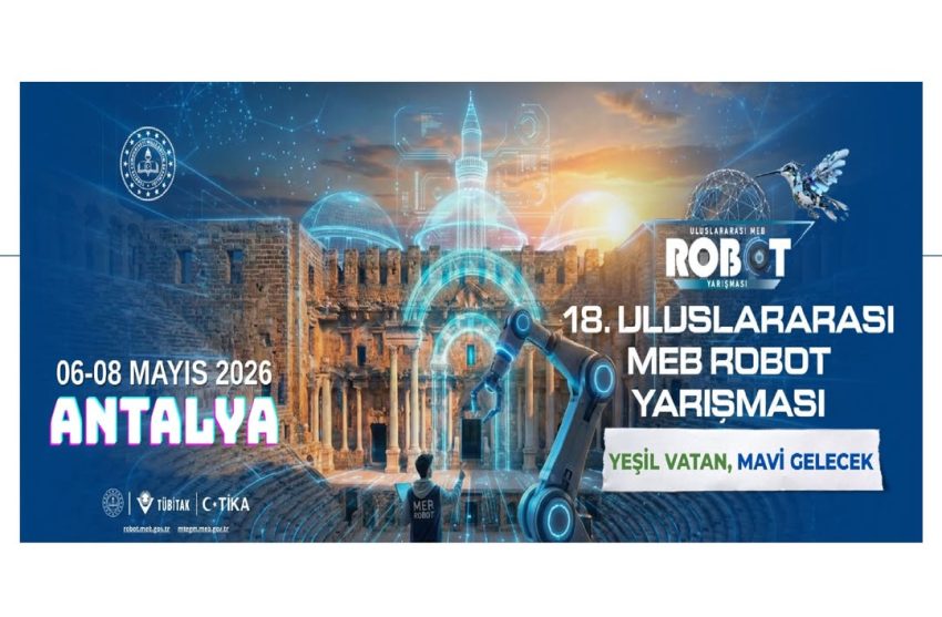 MEB ROBOT YARIŞMASI ANTALYA’DA YAPILACAK