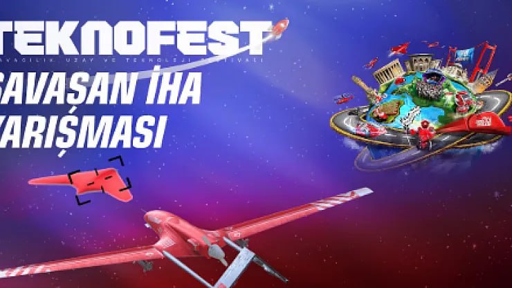 TEKNOFEST’TE SAVAŞAN İHA YARIŞMASI BAŞVURULARI BAŞLADI
